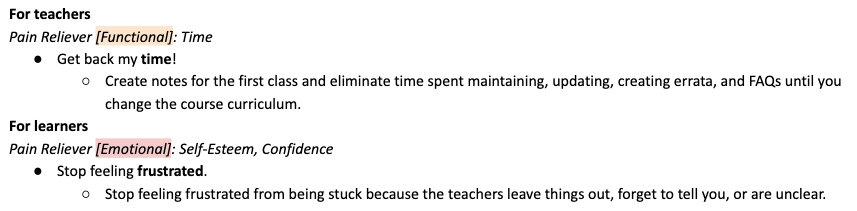 For teachers, Pain Reliever-Functional. Time. Get back my time!. For learners, Pain Reliever-Emotional. Self-Esteem, Confidence. Stop feeling frustrated.